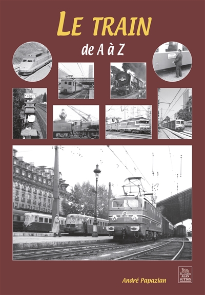 Le train de A à Z