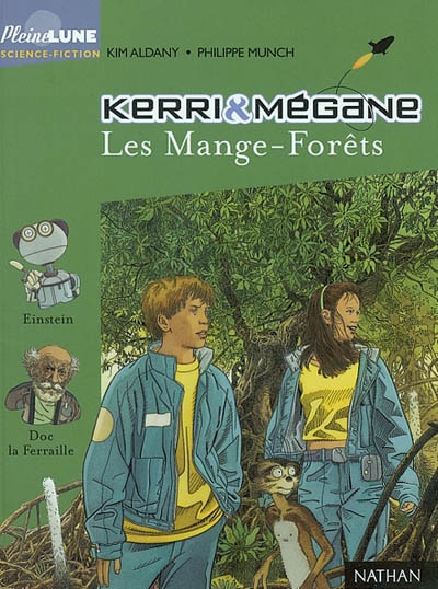 Kerri et Mégane. Vol. 1. Les Mange-forêts
