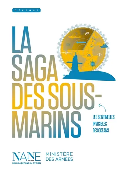 La saga des sous-marins : les sentinelles invisibles des océans