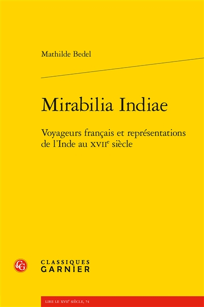 Mirabilia Indiae : voyageurs français et représentations de l'Inde au XVIIe siècle