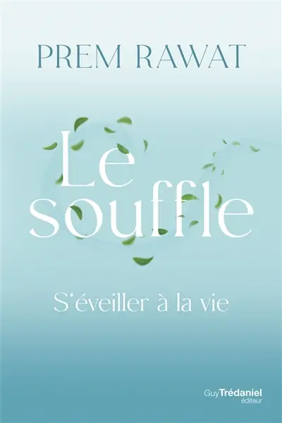 Le souffle : s'éveiller à la vie Le souffle : s'éveiller à la vie