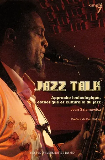 Jazz talk : approche lexicologique, esthétique et culturelle du jazz
