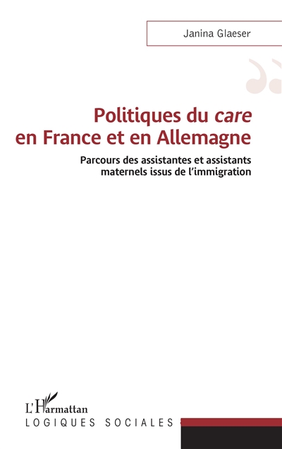 Politique du care en France et en Allemagne : parcours des assistantes et assistants maternels issus de l'immigration