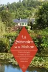 La mémoire de la maison : paroles du logis et contes du foyer