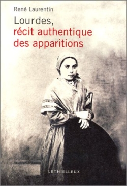 Les apparitions de Lourdes : récit authentique, illustré de documents de l'époque