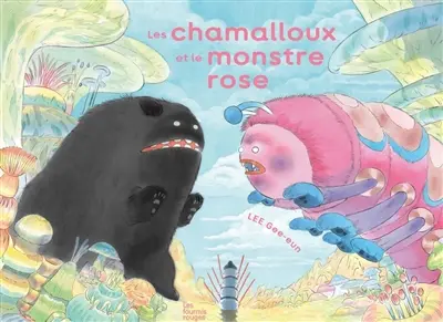 Les chamalloux et le monstre rose