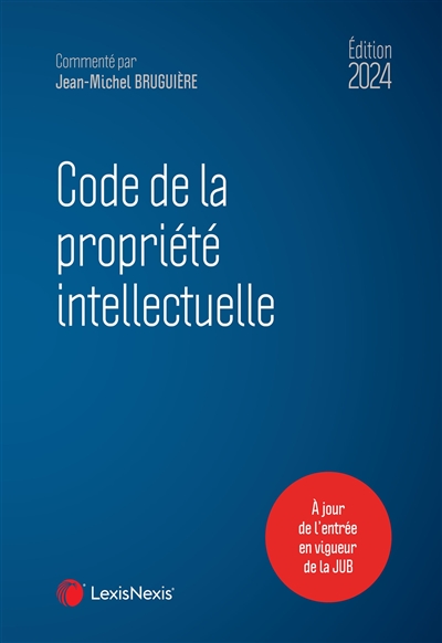 Code de la propriété intellectuelle : édition 2024