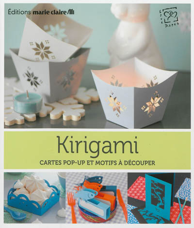 Kirigami : cartes pop-up et motifs à découper
