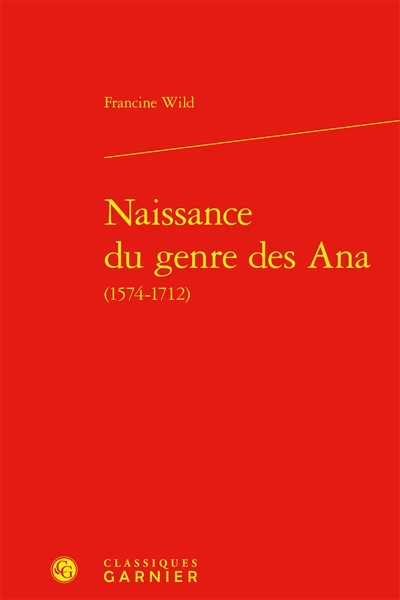 Naissance du genre des ana (1574-1712)
