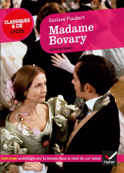 Madame Bovary (1857) : suivi d'une anthologie sur la femme dans le récit du XIXe siècle