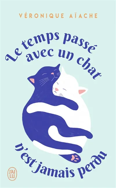 Le temps passé avec un chat n'est jamais perdu