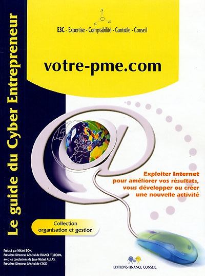 Votre pme.com : le guide du cyber entrepreneur