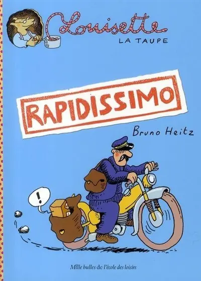 Louisette la taupe. Vol. 1. Rapidissimo
