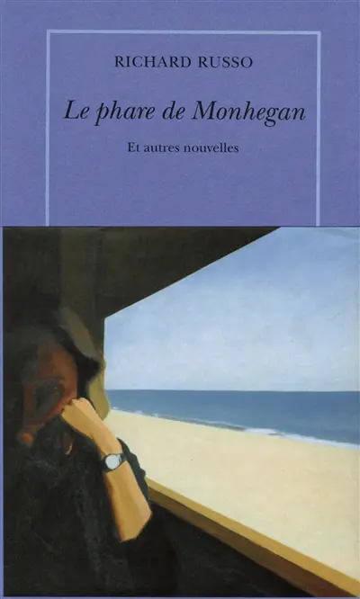Le phare de Monhegan : et autres nouvelles