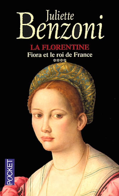 La Florentine. Vol. 4. Fiora et le roi de France