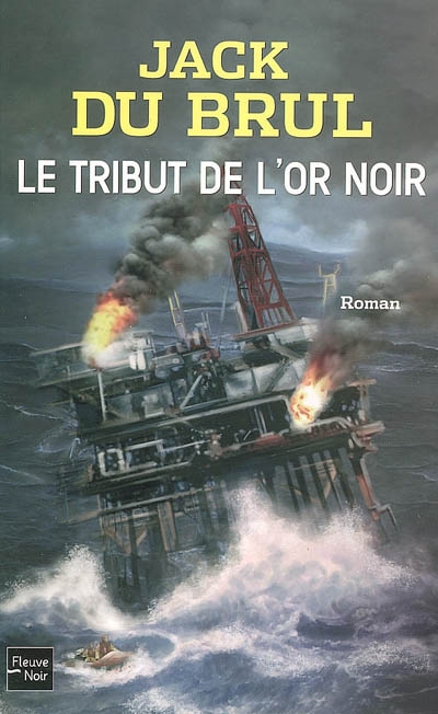 Le tribut de l'or noir