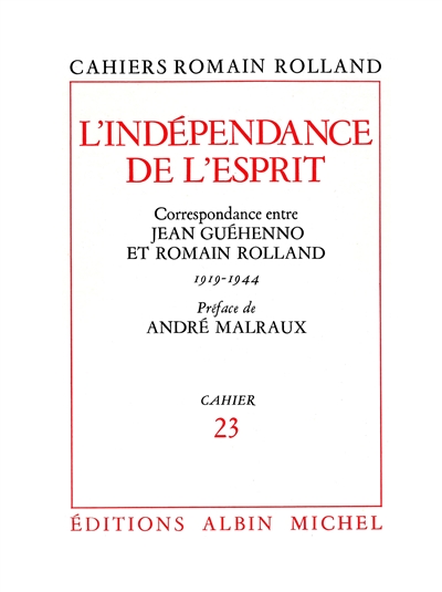 L'indépendance de l'esprit : correspondance entre Jean Guéhenno et Romain Rolland 1919-1944