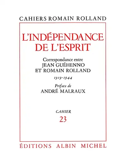 L'indépendance de l'esprit : correspondance entre Jean Guéhenno et Romain Rolland 1919-1944