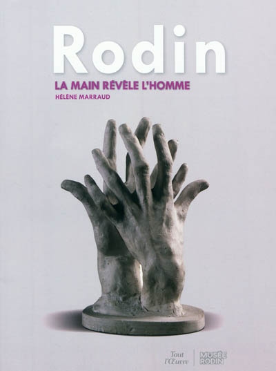 Rodin : la main révèle l'homme