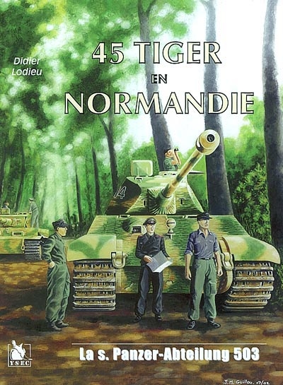 45 Tiger en Normandie : la s. Pz. Abt. 503
