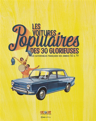 Les voitures populaires des 30 Glorieuses : les automobiles françaises des années 50 à 79