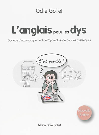 L'anglais pour les dys : ouvrage d'accompagnement de l'apprentissage pour les dyslexiques