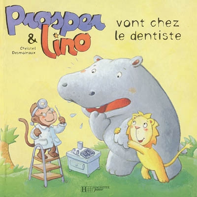 Prosper & Lino vont chez le dentiste