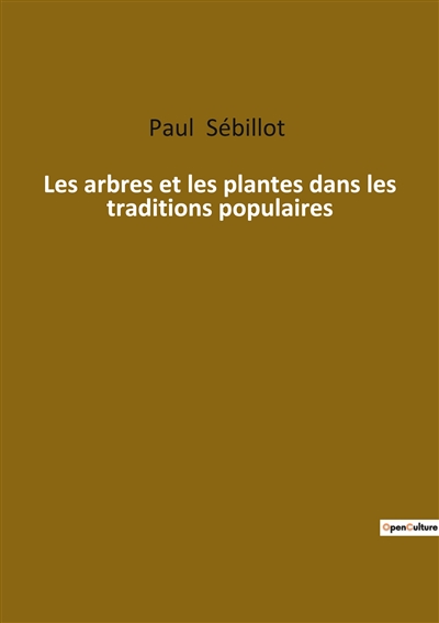 Les arbres et les plantes dans les traditions populaires