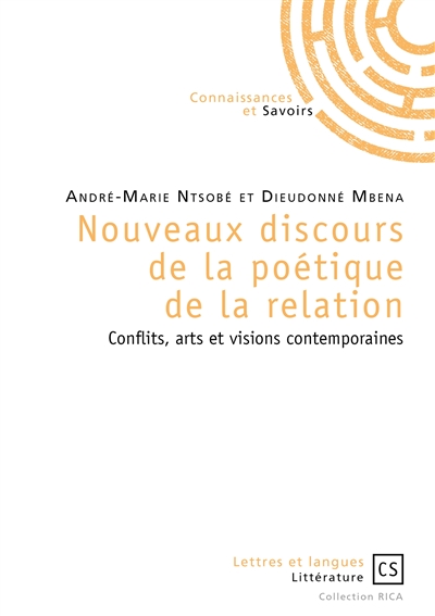 Nouveaux discours de la poétique de la relation : conflits, arts et visions contemporaines