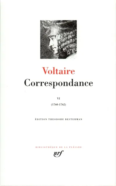 Correspondance. Vol. 6. Octobre 1760-décembre 1762