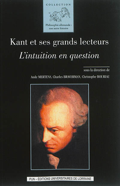 Kant et ses grands lecteurs : l'intuition en question