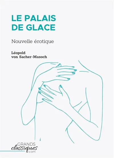 Le Palais de glace : Nouvelle érotique