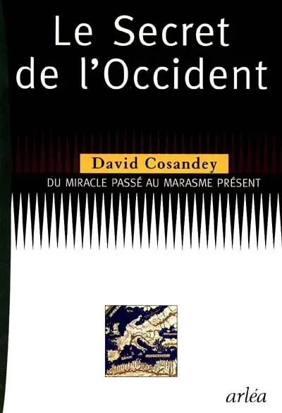 Le secret de l'Occident : du miracle passé au marasme présent