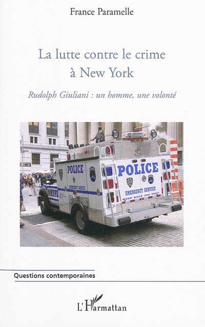La lutte contre le crime à New York : Rudolph Giuliani, un homme, une volonté