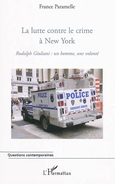 La lutte contre le crime à New York : Rudolph Giuliani, un homme, une volonté