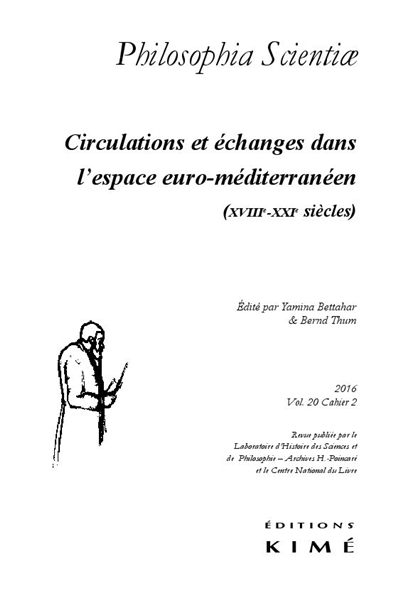 Philosophia scientiae, n° 20-2. Circulations et échanges dans l'espace euro-méditerranéen : XVIIIe-XXIe siècles