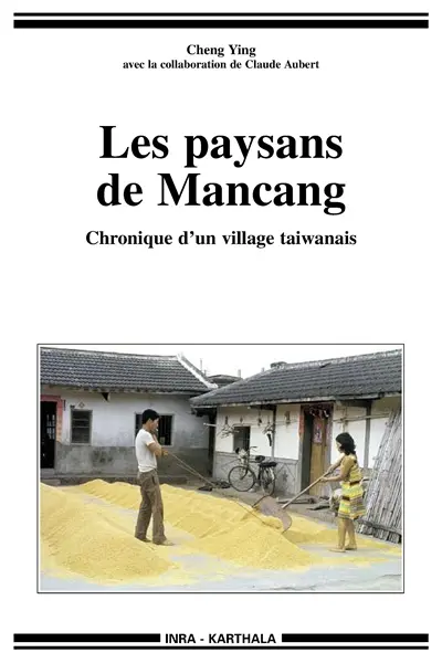 Les paysans de Mancang : chronique d'un village taïwanais