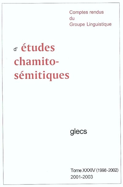 Comptes rendus du Groupe linguistique d'études chamito-sémitiques, n° 34
