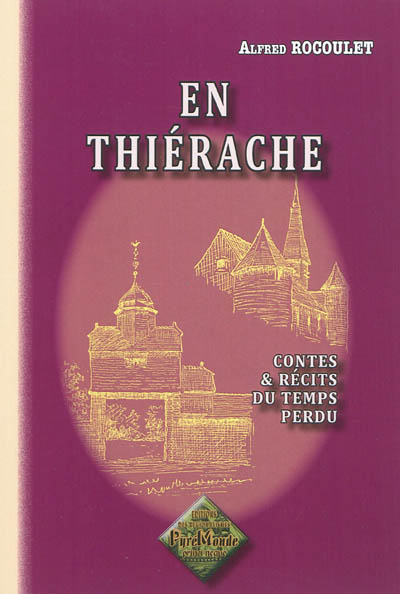 En Thiérache : contes et récits du temps perdus