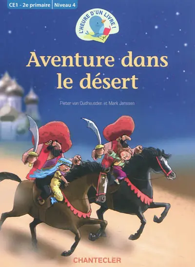 Aventure dans le désert : CE1, 2e primaire : niveau 4