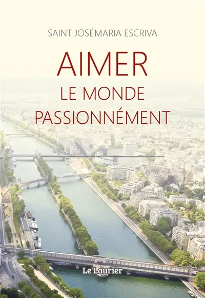 Aimer le monde passionnément