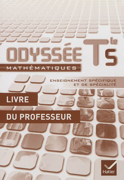 Mathématiques terminale S, enseignement spécifique, enseignement de spécialité : nouveau programme : livre du professeur