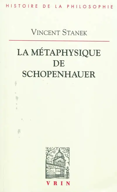 La métaphysique de Schopenhauer