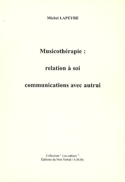 Musicothérapie : relation à soi, communications avec autrui
