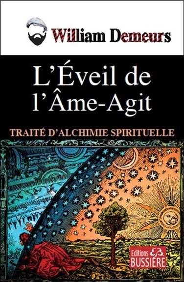 L'éveil de l'Ame-Agit : traité d'alchimie spirituelle
