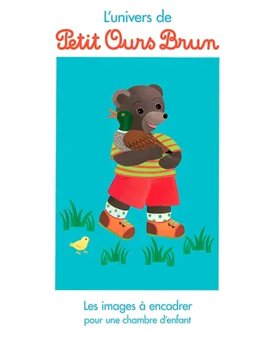 L'univers de Petit Ours Brun : les images à encadrer pour une chambre d'enfant