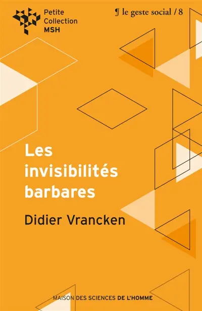 Les invisibilités barbares : repenser l'intervention sociale