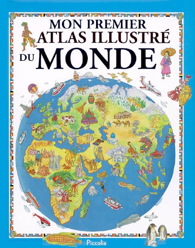 Mon premier atlas illustré du monde