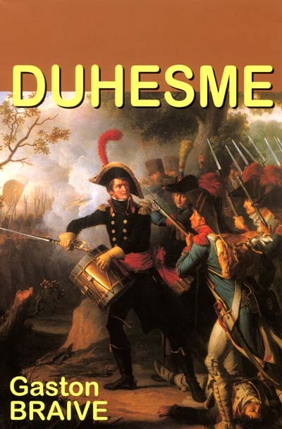 Duhesme (1766-1815) : né à Mercurey, blessé à mort à Waterloo, décédé à Genappe, enterré à Ways