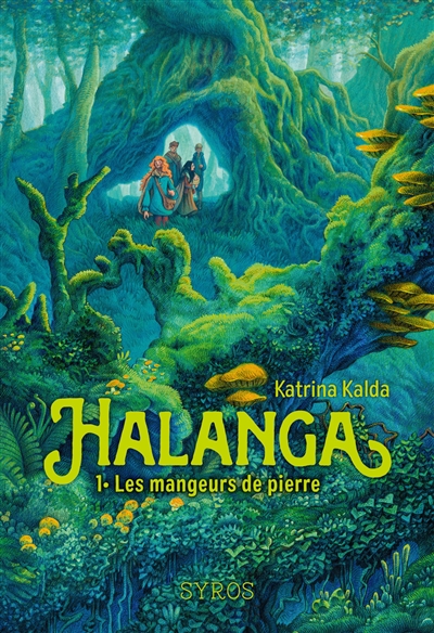 Halanga. Vol. 1. Les mangeurs de pierre